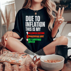 Due to inflation this is my Halloween thanksgiving Christmas shirt