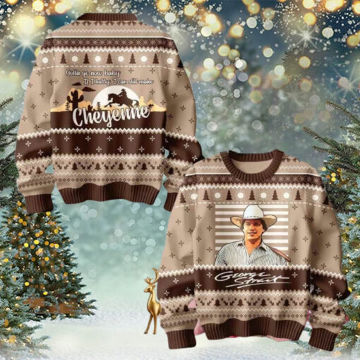 George Strait Gotta Go Now Baby If I Hurry I Can Make Cheyenne Ugly Christmas Sweater Chirstmas Gifts 2024 Xmas For Family And Friends Ugly Sweater