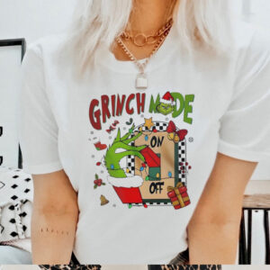 Grinch mode on off Christmas 2024 shirt