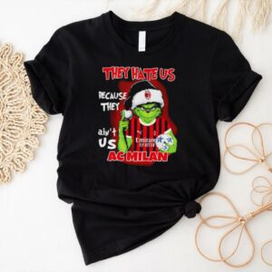 Grinch they hate us because they ain’t us AC Milan 2024 shirt