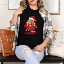 I’ll be home for Christmas Trump Xmas 2024 shirt