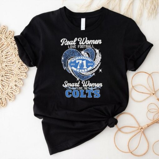 Love the Indianapolis Colts 1953 2024 real women love football shirt