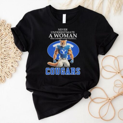 Never Underestimate A Woman Who Understands Football And Loves Byu Cougars Mascot Shirt