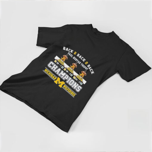 Official Michigan Wolverines Back 2 Back 2 Back Paul Bunyan Trophy Champions Unisex T Shirt