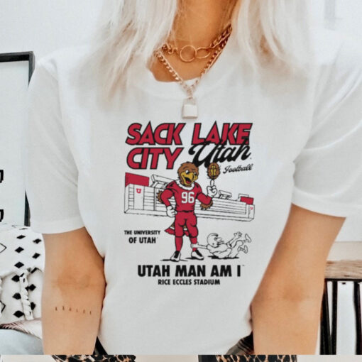 Official Sack Lake City Utah Football Utah Man Am I Rice Eccles Stadium Graphic t shirt