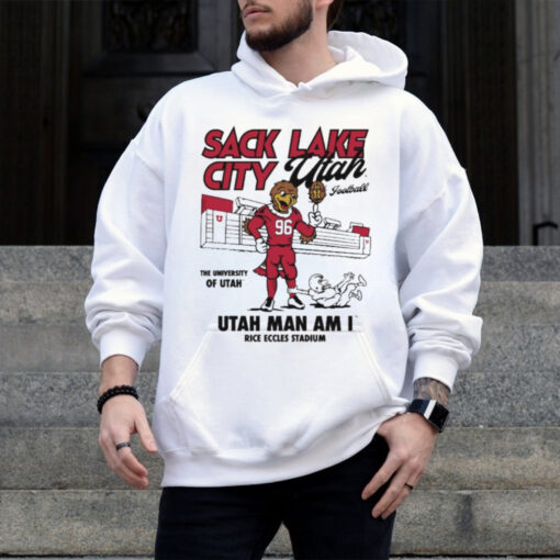 Official Sack Lake City Utah Football Utah Man Am I Rice Eccles Stadium t shirt