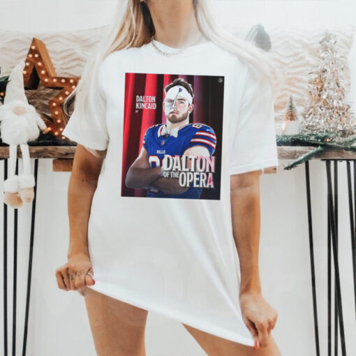 Official The Tight End Monsters Dalton Kincaid In Dalton Of The Opera NFL Poster t shirt