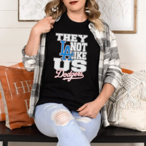 Official They Not Like Us Los Angeles Dodgers Shirt