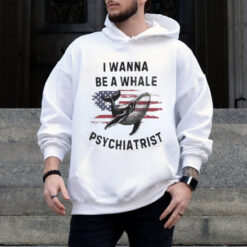 Official Trump I Wanna Be A Whale Psychiatrist Flag Usa Shirt