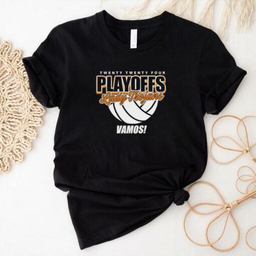 Official Twenty Twenty Four Playoffs Lady Trojans Vamos Trojan Volleyball Playoffs 2024 t shirt