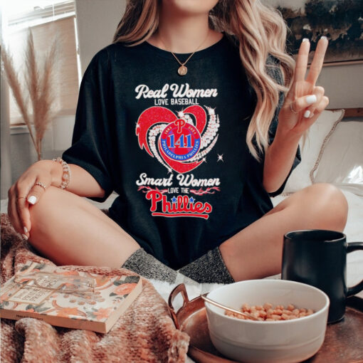 Real women love Baseball smart women love the Phillies 141 Years shirt