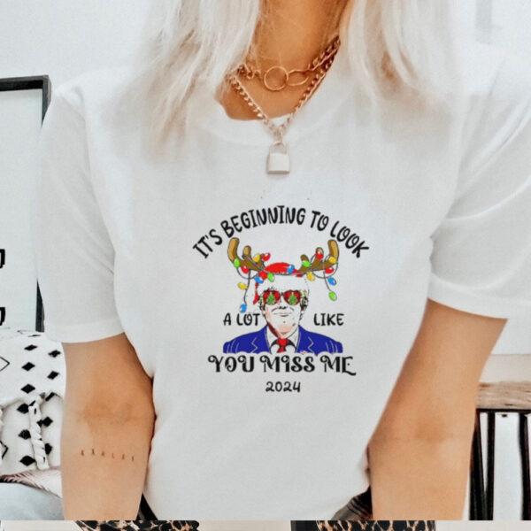 Trump reindeer it’s beginning to look a lot like you miss me 2024 shirt