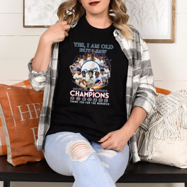 Yes, i am old but i saw world series champiom thank you for the memories shirt