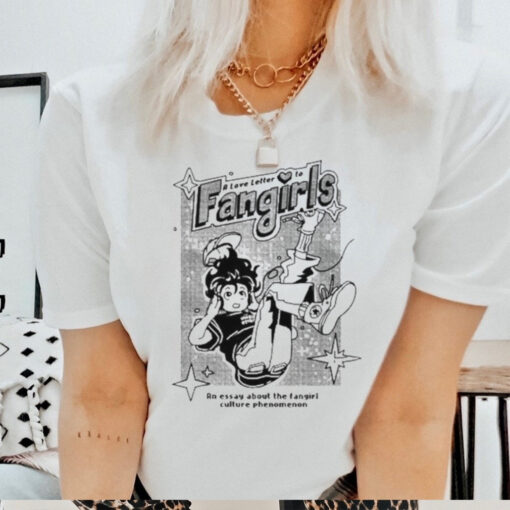 A Love Letter To Fangirls Zine An Essay About The Fangirl Culture Phenomenon t shirt