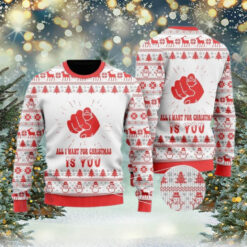 All I Want For Christmas Is You Ugly Sweater