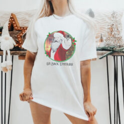 Angry Santa gun go back upstairs Christmas shirt