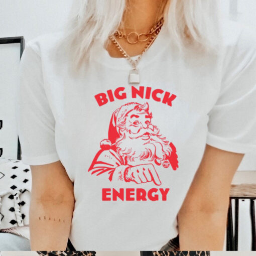 BIG NICK ENERGY T Shirt