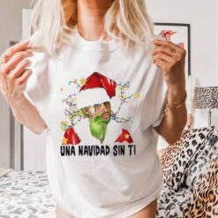 Bad Bunny Una Navidad Sin Ti Santa No Soy Merry Christmas shirt