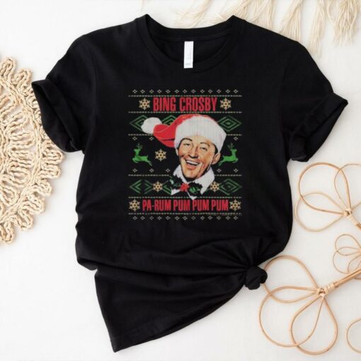 Bing Crosby Pa Rum Pum Pum Pum Ugly Christmas T shirts