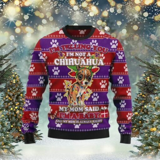 Chihuahua Baby Ugly Christmas Sweater, Chihuahua Loves Xmas, I’m Not A Chihuahua Ugly Sweater For Men & Women – Gift For Christmas, Chihuahua Lovers