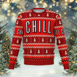 Chill Funny Ugly Christmas Sweater