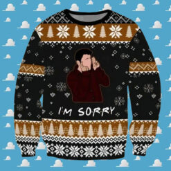 Christmas Friends Im Sorry Ugly Christmas Sweater