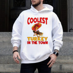 Coolest Turkey in town Happy Thanksgiving 2024 shirt