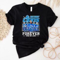 Detroit Lions Football forever win or lose 2024 shirt