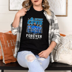 Detroit Lions Forever Win Or Lose T Shirt