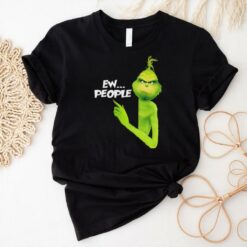 Ew people Grinch Christmas shirt