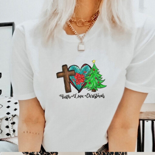 Faith Love Christmas 2024 T Shirt