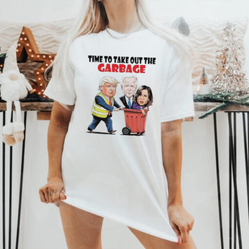 Funny Garbage For Trump 2024 Time To Take Out The Garbage T Shirt