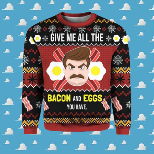 Give Me All The Bacon And Eggs You Have Ron Swanson Ugly Christmas Sweater