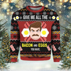 Give Me All The Bacon And Eggs You Have Ron Swanson Ugly Christmas Sweater