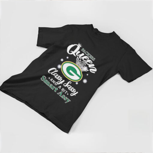 Green Bay Parkers queen classy sassy and a bit smart assy shirt