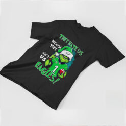 Grinch they hate us because ain’t us Philadelphia Eagles shirt