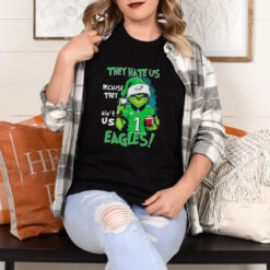 Grinch they hate us because ain’t us Philadelphia Eagles shirt