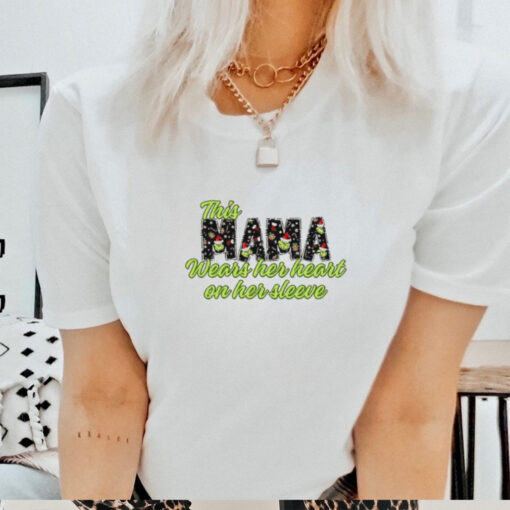 Grinch this mama wears her heart on her sleeve merry Christmas shirt