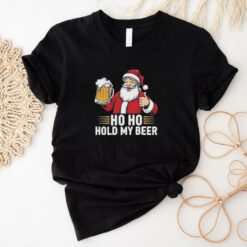 Ho Ho Hold My Beer Funny Santa Drinking Ugly Xmas Gift For Men Women T Shirt