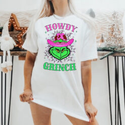 Howdy grinch shirt