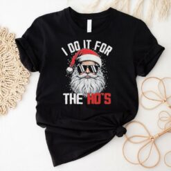 I Do It For The Hos Cute Xmas Santa Claus Tee Shirt