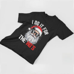 I Do It For The Hos Cute Xmas Santa Claus Tee Shirt