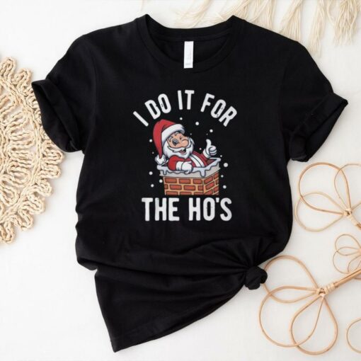 I Do It For The Hos Santa Funny Men_s Christmas Xmas Gift T Shirt