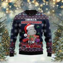 I Want A Hippopotamus For Christmas Ugly Christmas Sweater