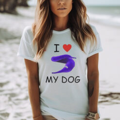 I love my dog Silly Worm shirt