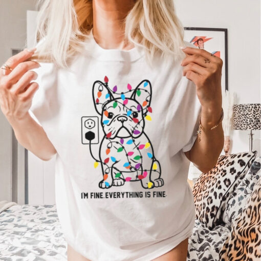 I_m Fine Everything Is Fine Christmas T Shirt