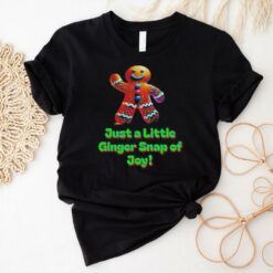 Just a little ginger snap of joy shirt