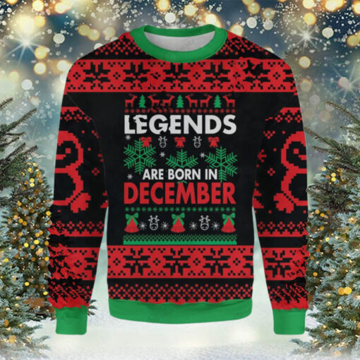 Legends Are Born In December Ugly Christmas Sweater