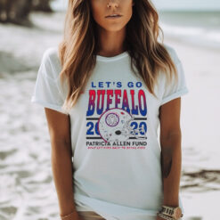 Let’s Go Buffalo Bills Patricia Allen Fund Help Get Kids Back To Being Kids 2020 t shirt