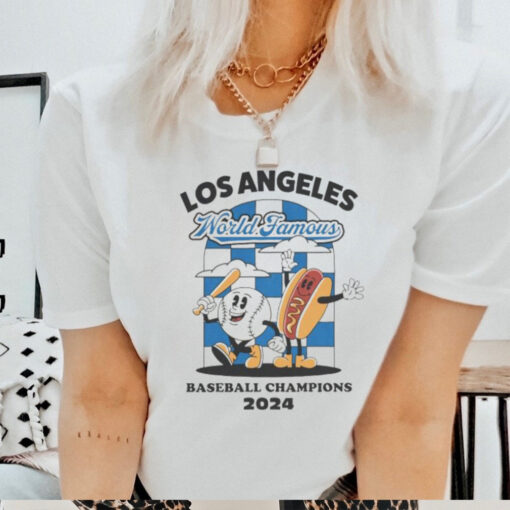 Los Angeles Dodgers world famous baseball champions 2024 baseball hotdog shirt